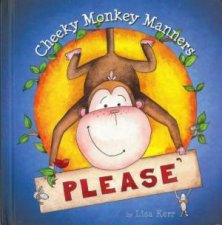 Cheeky Monkey Manners Please