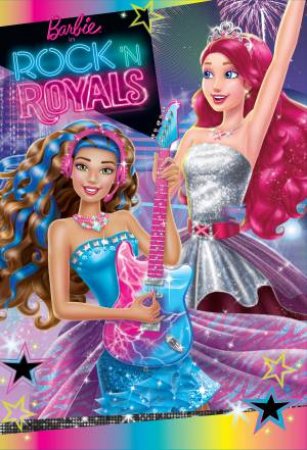 Barbie Rock'n Royals: Storybook by Various