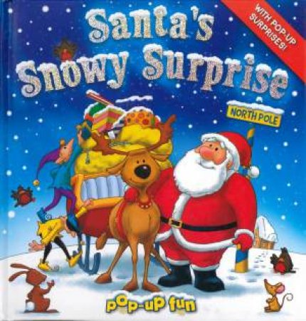 Santa's Snowy Surprise Pop Up Fun by Various