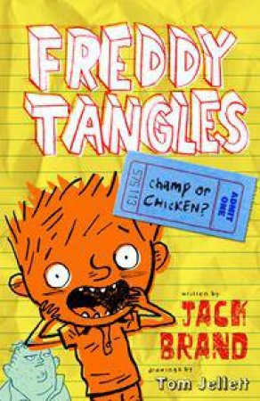 Freddy Tangles: Champ or Chicken by Jack Brand