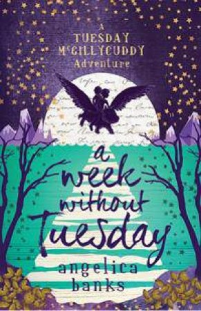 A Week Without Tuesday by Angelica Banks & Heather Rose & Danielle Wood
