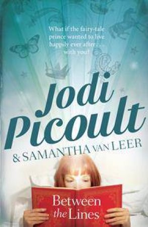 Between The Lines by Jodi Picoult & Samantha van Leer