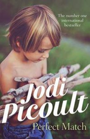 Perfect Match by Jodi Picoult