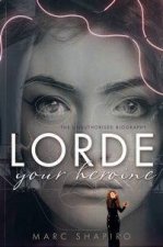 Lorde Your Heroine