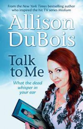 Talk To Me by Allison DuBois