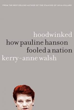 Hoodwinked by Kerry-Anne Walsh