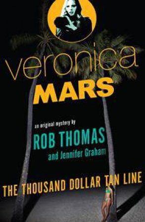 The Thousand Dollar Tan Line by Rob Thomas & Jennifer Graham