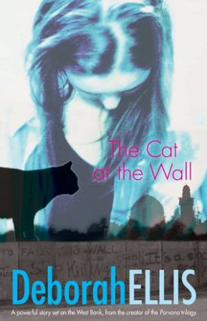 The Cat at the Wall by Deborah Ellis