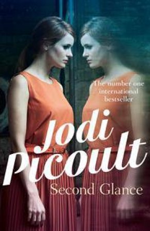 Second Glance by Jodi Picoult