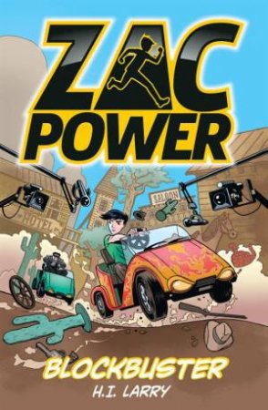 Zac Power: Blockbuster by H I Larry