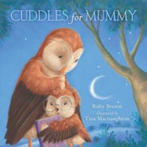 Cuddles For Mummy by Ruby Brown