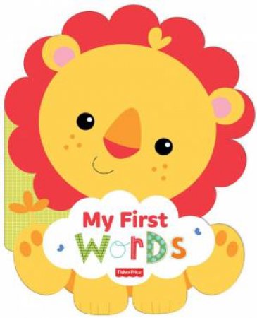 Fisher Price: My First Words by Various