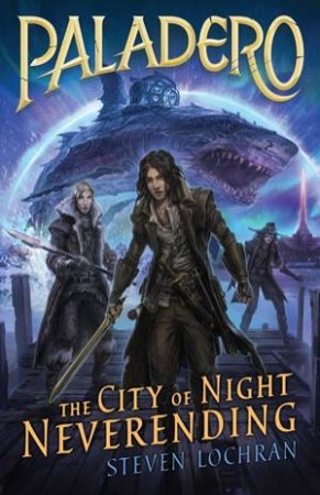 The City Of Neverending Night by Steven Lochran