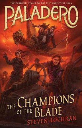 The Champions Of The Blade by Steven Lochran