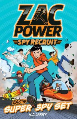 Zac Power Spy Recruit: Zac's Super Spy Set by H.I Larry