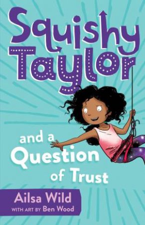 Squishy Taylor A Question Of Trust by Ailsa Wild