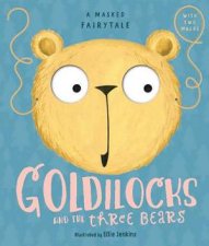 A Masked Fairytale Goldilocks And The Three bears