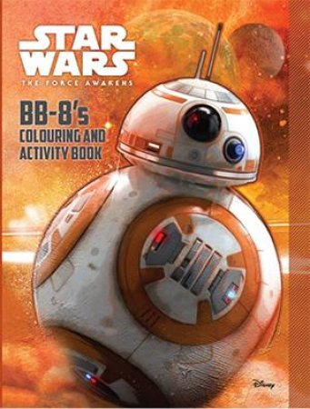 Star Wars: Episode VII BB-8's Colouring Book by Various