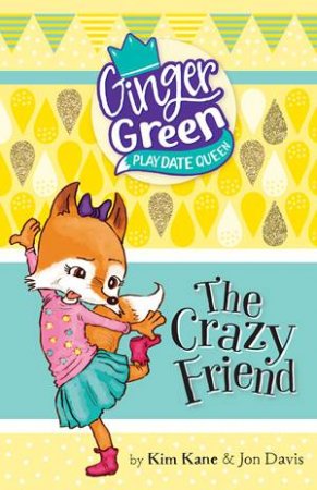 The Crazy Friend by Kim Kane