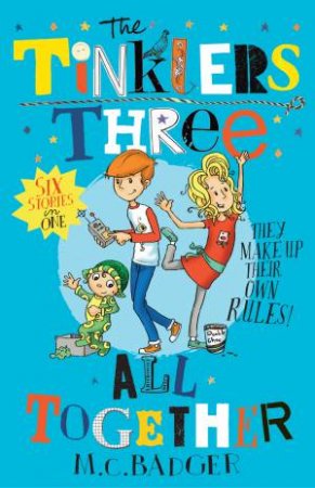 Tinklers Three: All Together by M C Badger