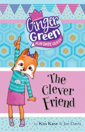 The Clever Friend by Kim Kane