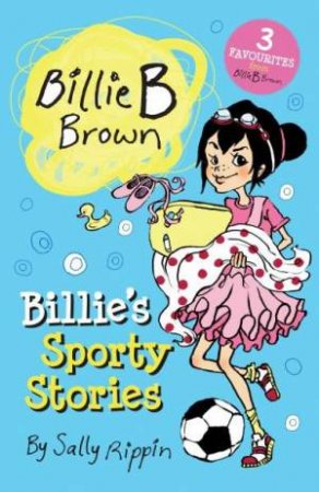 Billie's Sporty Stories by Sally Rippin