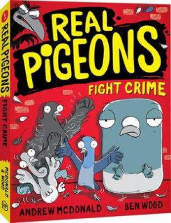 Real Pigeons Fight Crime by Andrew McDonald & Ben Wood