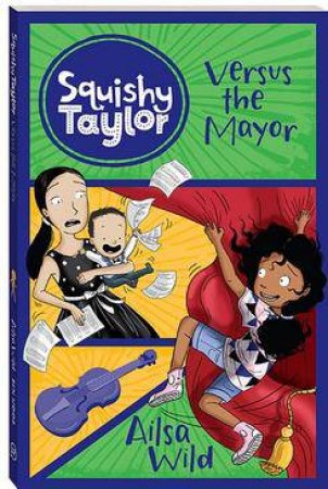 Squishy Taylor Versus The Mayor by Ailsa Wild