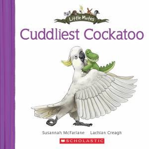 Cuddliest Cockatoo by Susannah McFarlane