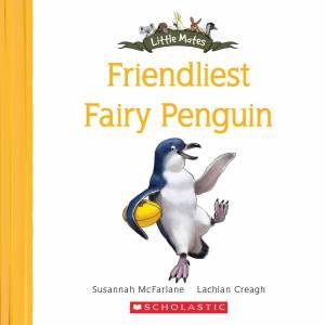 Friendliest Fairy Penguin by Susannah McFarlane