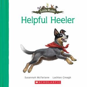 Helpful Heeler by Susannah McFarlane