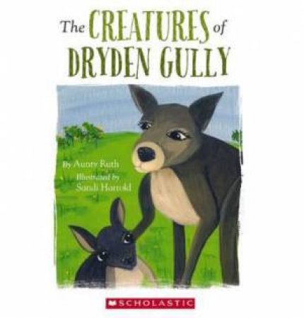 Creatures of Dryden Gully by Aunty Ruth Hegarty