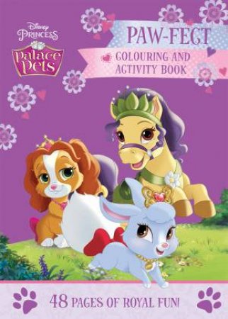 Palace Pets Pawfect Colouring and Activity Book by Various