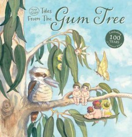 Tales From The Gum Tree by May Gibbs