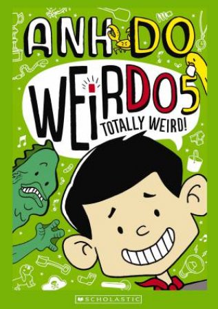 Totally Weird! by Anh Do