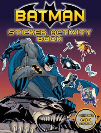 DC Comics: Batman Sticker Activity Book by Various