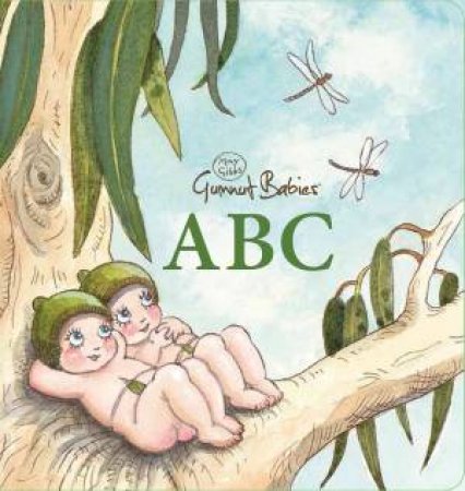 Gumnut Babies: ABC by May Gibbs