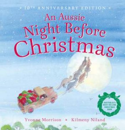 Aussie Night Before Christmas - 10th Anniversary Edition by Yvonne Morrison