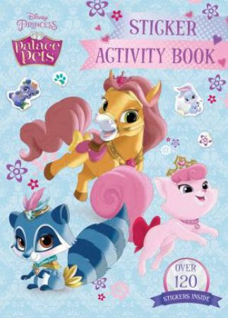 Disney Princess Palace Pets: Sticker Activity Book 2015 by Various