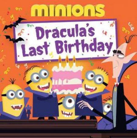 The Minions: Dracula's Last Birthday by Various
