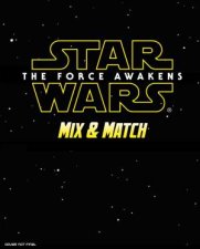 Star Wars The Force Awakens Mix and Match