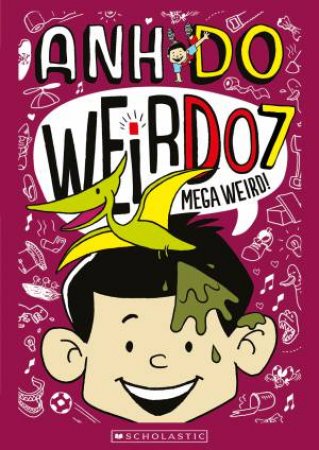 Mega Weird! by Anh Do