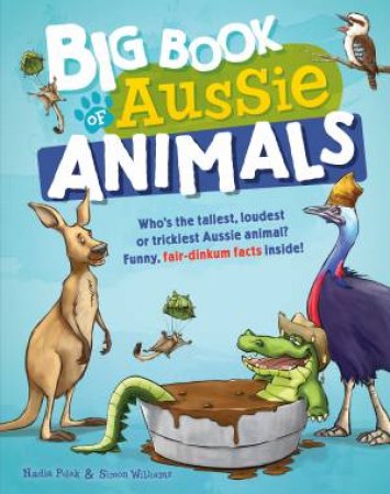 Big Book Of Aussie Animals by Nadia Polak