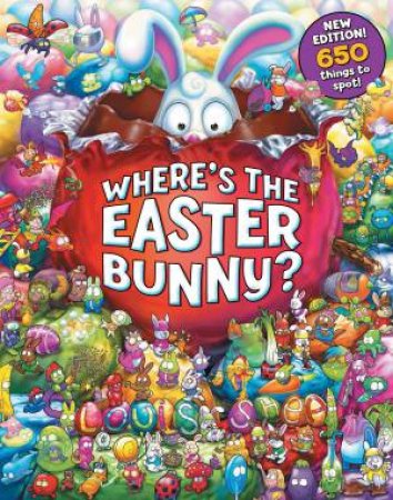 Where's the Easter Bunny? (New Edition) by Louis Shea