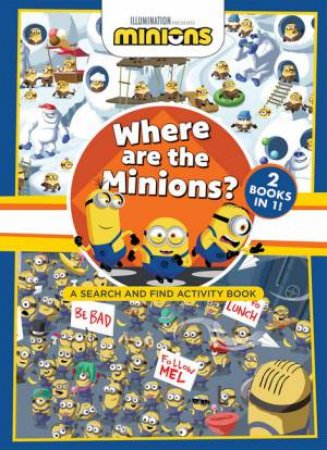 Where Are The Minions? A Search And Find Activity Book by Various