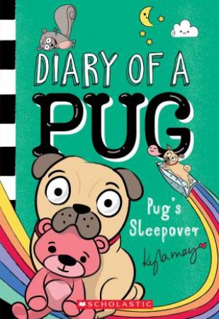 Pug's Sleepover by Kyla May 