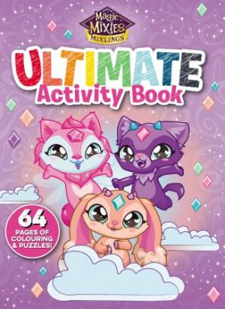 Magic Mixies Mixlings: Ultimate Activity Book