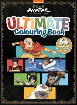Avatar The Last Airbender: Ultimate Colouring Book by Various