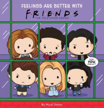 Feelings Are Better With Friends by Micol Ostow