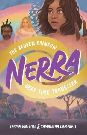 Nerra: Deep Time Traveller 01: The Broken Rainbow
